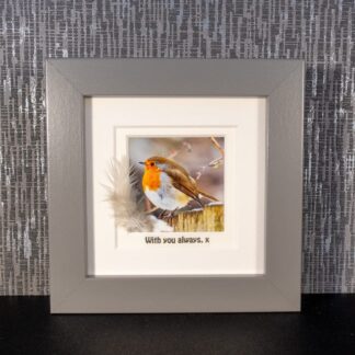 Robin with Feather & Sentimental message “With you always. x”, grey, white or black framed picture by Pictures2Mixtures