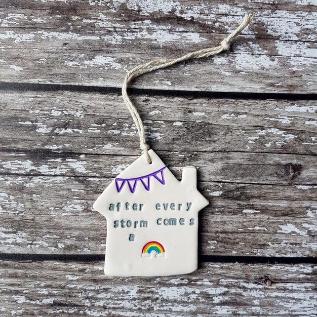 Stay Positive / After Every Storm Comes a Rainbow House themed hanging decoration OR Fridge Magnet, one supplied - Image 2