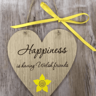 Happiness is having Welsh friends plaque thank you wooden heart plaque sign gift Wales Cymru