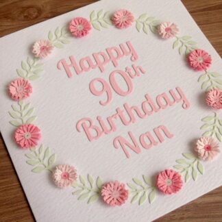 Handmade 90th birthday card with pale pink quilled flower garland