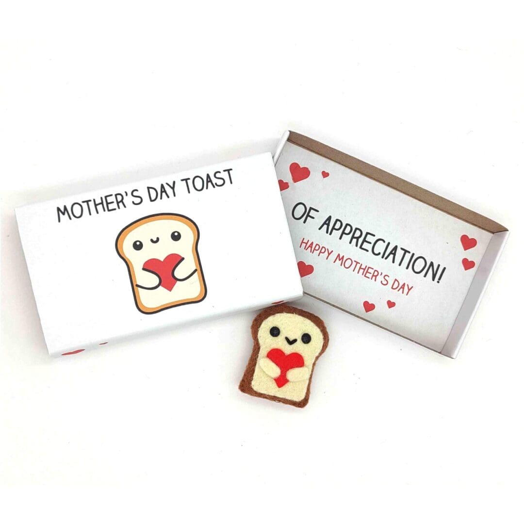 Cute Mother's day gift. A happy slice of toast magnet in an illustrated match box which reads Mother's day toast on the outside and Of appreciation (Happy Mother's day) on the inside