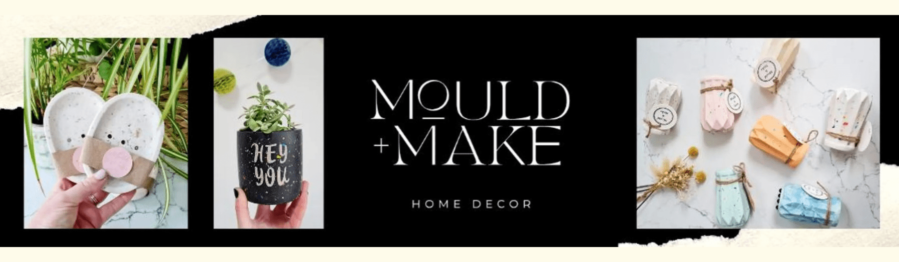 Mould + Make