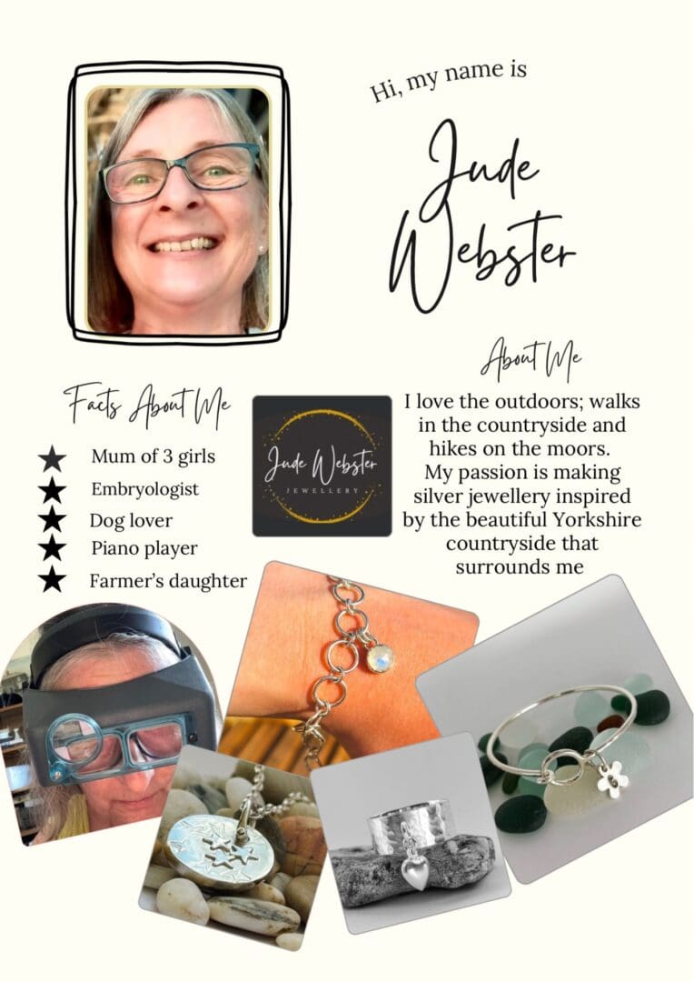 A poster with images of Jude Webster and Jude Webster Jewellery. The jewellery includes Sterling silver stars and universe pendant plus some commission pieces (a chunky ring with a charm attached, a bangle with a flower charm and a chain bracelet with moonstones. There are some fun facts about Jude webster, her passions and inspiration.