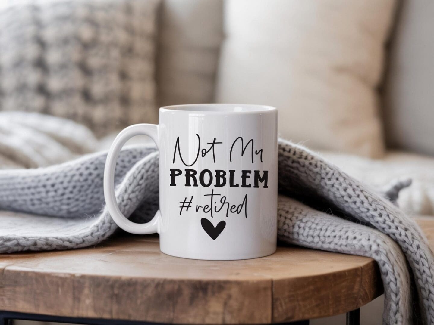 Funny Retirement Mug: Not My Problem #retired! Quote, retirement gift